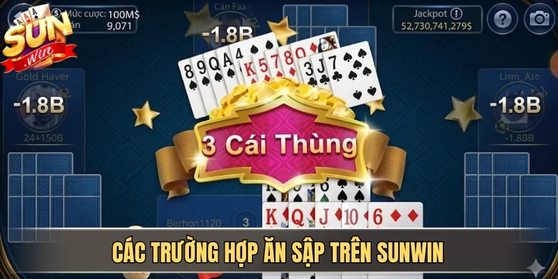 Các trường hợp ăn sập trên SUNWIN 