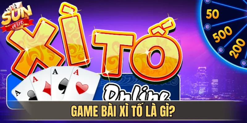 Cách Chơi Xì Tố Online Dễ Thắng Với Mẹo Từ Cao Thủ 2026 1 Sunwin Game bài Xì Tố là gì?