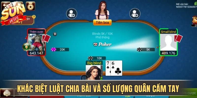 Khác biệt luật chia bài và số lượng quân cầm tay trên SUNWIN 