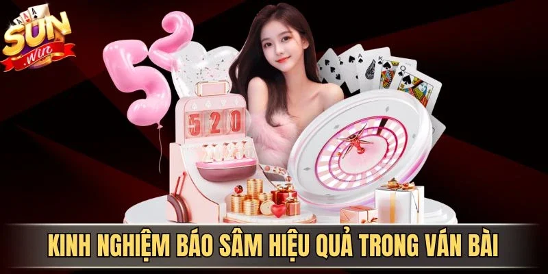 Luật Báo Sâm Là Gì? Quy Tắc Quan Trọng Cần Nắm Rõ 4 Sunwin Kinh nghiệm báo Sâm hiệu quả trong ván bài