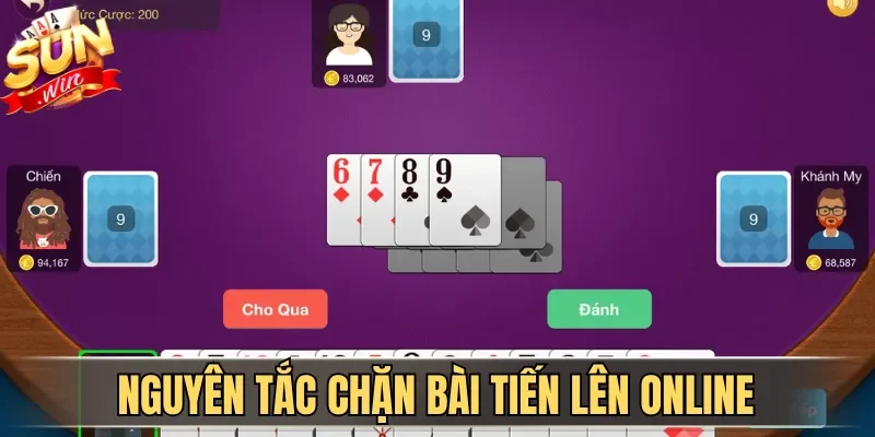 Cách Chơi Tiến Lên Miền Nam Thắng Lớn Cho Newbie 2026 3 Sunwin Nguyên tắc chặn bài Tiến Lên online