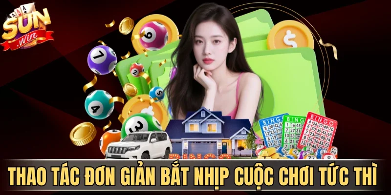 Thao tác đơn giản bắt nhịp cuộc chơi tức thì 