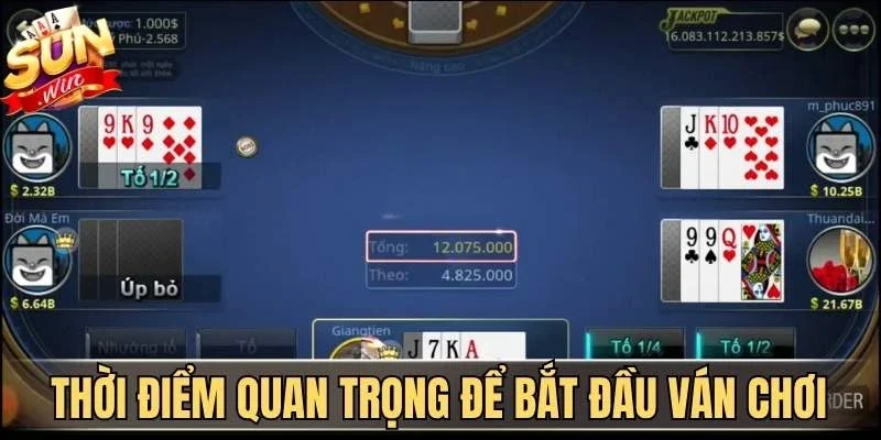 Thời điểm quan trọng để bắt đầu ván chơi